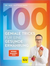 100 geniale Tricks für eine gesunde Ernährung - 