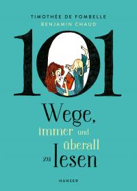 101 Wege, immer und überall zu lesen - 