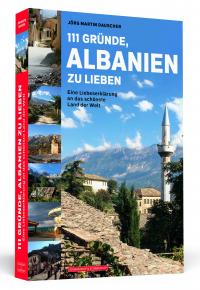 111 Gründe, Albanien zu lieben - 