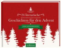 24 literarische Geschichten für den Advent - 