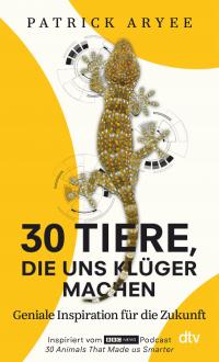 30 Tiere, die uns klüger machen - 