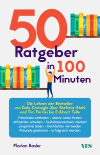 50 Ratgeber in 100 Minuten - 