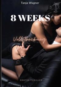 8 Weeks - 