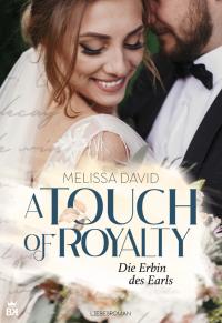 A Touch of Royalty - Die Erbin des Earls - 