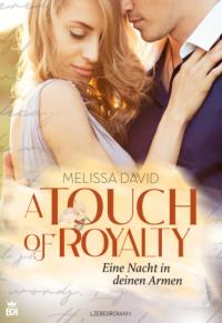 A Touch of Royalty - Eine Nacht in deinen Armen - 