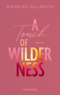 A Touch of Wilderness - 