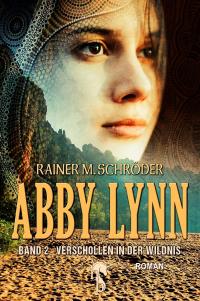 Abby Lynn - Verschollen in der Wildnis - 