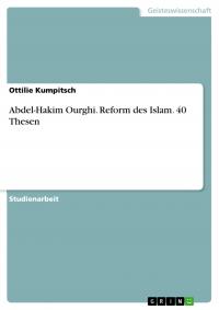 Abdel-Hakim Ourghi. Reform des Islam. 40 Thesen - 