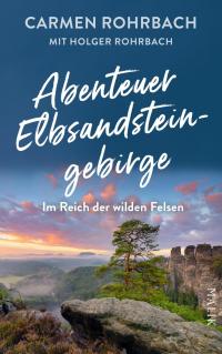 Abenteuer Elbsandsteingebirge - Im Reich der wilden Felsen - 