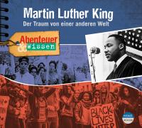 Abenteuer & Wissen: Martin Luther King - 