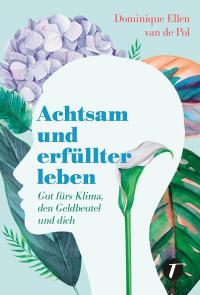 Achtsam und erfüllter leben - 