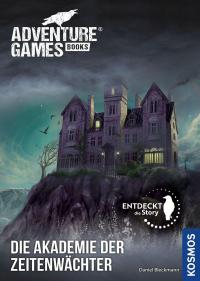 Adventure Games® - Books: Die Akademie der Zeitenwächter - 