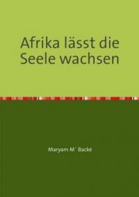 Afrika lässt die Seele wachsen - 