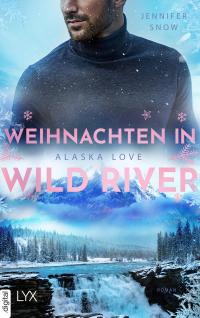 Alaska Love - Weihnachten in Wild River - 