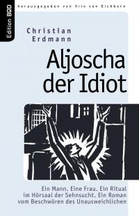 Aljoscha der Idiot - 