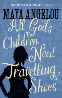 All God's Children Need Travelling Shoes - 