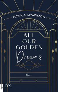 All Our Golden Dreams - 