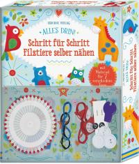 Alles drin! Schritt für Schritt Filztiere selber nähen - 