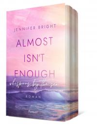 Almost isn't enough - Whispers by the Sea - 