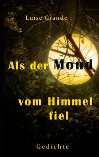 Als der Mond vom Himmel fiel - 