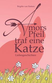 Amors Pfeil traf eine Katze - 