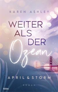 April & Storm - Weiter als der Ozean - 