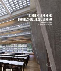 Architekturführer Bauhaus-Welterbe Bernau - 