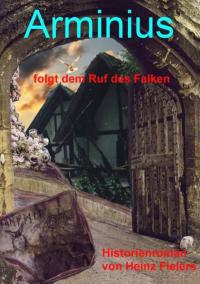 Arminius folgt dem Ruf des Falken - 