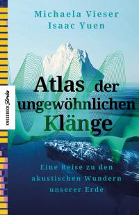 Atlas der ungewöhnlichen Klänge - 