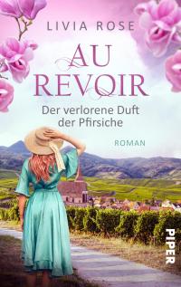 Au Revoir – Der verlorene Duft der Pfirsiche - 