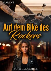Auf dem Bike des Rockers. Rockerroman - 