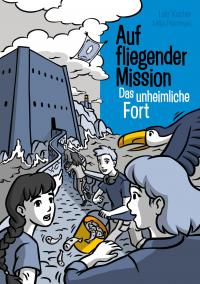 Auf fliegender Mission 3 - Das unheimliche Fort - 