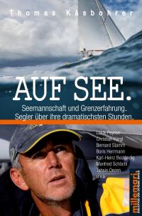 Auf See. Seemannschaft und Grenzerfahrung. - 