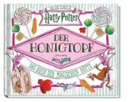 Aus den Filmen zu Harry Potter: Der Honigtopf - Das Buch der magischen Düfte - 