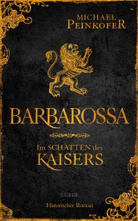 Barbarossa - Im Schatten des Kaisers - 