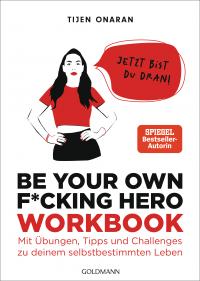 Be Your Own F*cking Hero – das Workbook - 