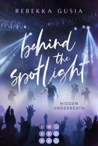 Behind the Spotlight: Hidden Underneath - 