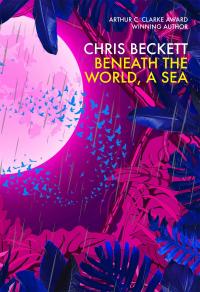 Beneath the World, a Sea - 
