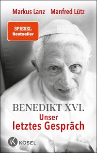 Benedikt XVI. - Unser letztes Gespräch - 