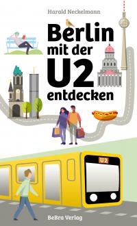 Berlin mit der U2 entdecken - 