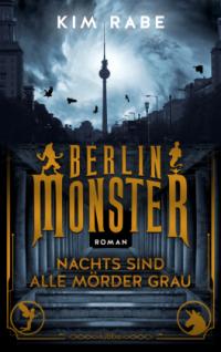 Berlin Monster - Nachts sind alle Mörder grau - 
