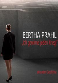 Bertha prahl: "Ich gewinne jeden Krieg!" - 