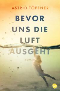 Bevor uns die Luft ausgeht - 