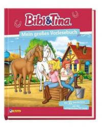 Bibi und Tina: Mein großes Vorlesebuch - 