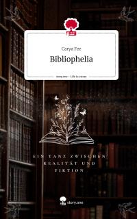Bibliophelia. Life is a Story - story.one - 