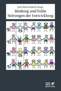 Bindung und frühe Störungen der Entwicklung - 