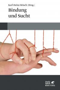 Bindung und Sucht - 