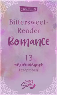 Bittersweet-Reader Romance: 13 herzerwärmende Leseproben - 