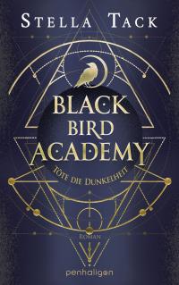 Black Bird Academy - Töte die Dunkelheit - 