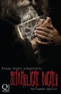 Bloody Qindie präsentiert: Gefährliche Bücher - 